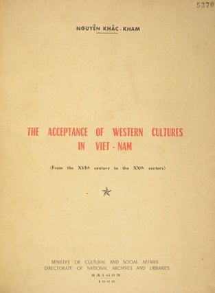 The acceptance of Western cultures in Viet-nam: (from the XVIth century to the XXth century)