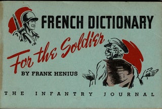 Item #35975 French dictionary for the soldier. Frank Henius