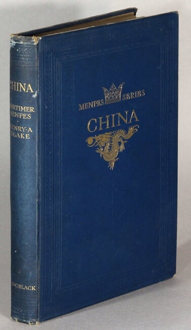 Item #36143 China. Henry Arthur Blake, Mortimer Menpes.