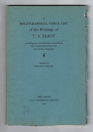 Item #36151 A bibliographical check-list of the writings of T.S. Eliot. Including his...