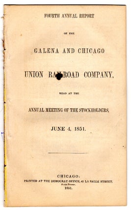 Item #36161 Fourth annual report of the Galena and Chicago Union Railroad Company, read at the...