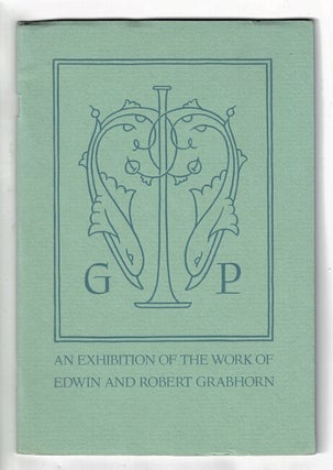 Item #36210 Catalogue of an exhibition of the work of Edwin and Robert Grabhorn of San Francisco