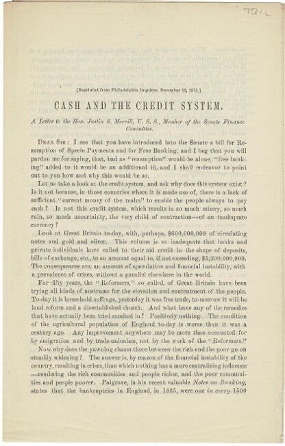 Item #36324 Cash and the credit system. A letter to the Hon. Justin S. Morrill, U.S.S., member of the Senate Finance Committee. [Signed December 10, 1873]. Henry Carey Baird.