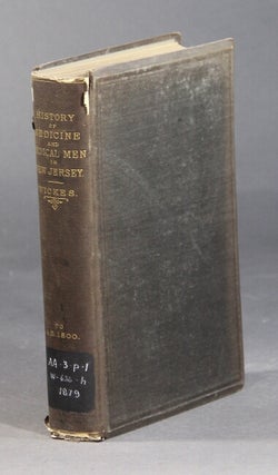 Item #36702 History of medicine in New Jersey, and of its medical men, from the settlement of the...