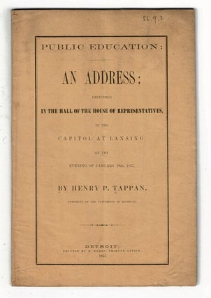 Item #36799 Public education: An address; delivered in the capitol at Lansing on the evening of...