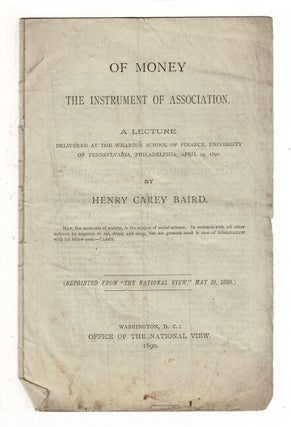 Item #36834 Of money, the instrument of association. A lecutre delivered at the Wharton School of...