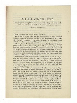 Item #36878 Capital and currency. Including an attempt to show what it is that England loans and...