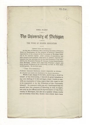 Item #36913 The part of the University of Michigan in the work of higher education. Charles...