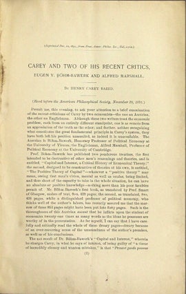 Item #36922 Carey and two of his recent critics, Eugen V. Böhm-Bawerk and Alfred Marshall...Read...