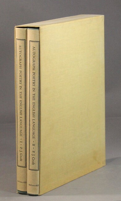 Item #36963 Autograph poetry in the English language: Facsimiles of original manucripts from the fourteenth to the twentieth century. P. J. Croft.