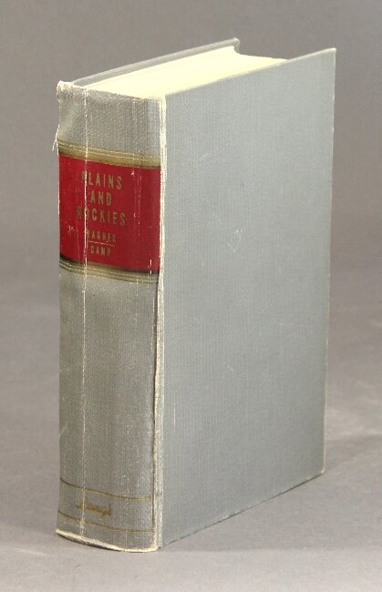 Item #36974 Henry R. Wagner's: The plains and the Rockies. A bibliography of original narratives of travel and adventure 1800-1865. Charles L. Camp.