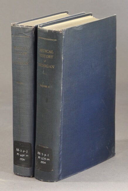Item #37036 Medical history of Michigan. Compiled and edited by a committee...and published under the auspices of the Michigan State Medical Society. C. B. Burr.
