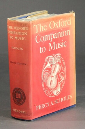 Item #37060 The Oxford companion to music. Self-indexed and with a pronouncing glossary and over...