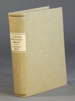 Item #37090 Catalogue of the Young Men's Mercantile Library Association of Cincinnati