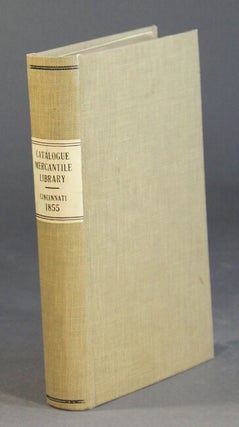Item #37090 Catalogue of the Young Men's Mercantile Library Association of Cincinnati
