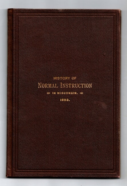 Item #37292 Historical sketch of normal instruction in Wisconsin. Albert Salisbury.