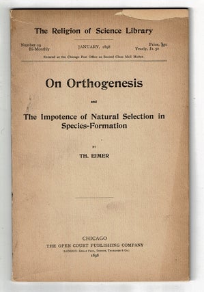 Item #37312 On orthogenesis and the impotence of natural selection in species-formation...An...