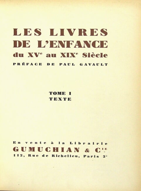 Item #37389 Les livres de l'enfance du XVe au XIXe siècle. Paul Gavault.