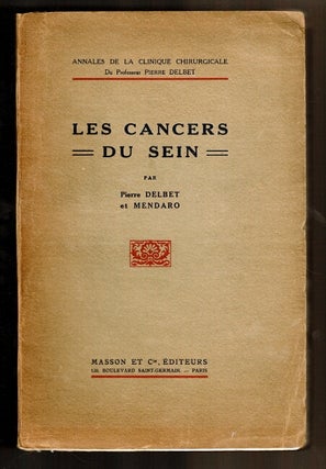 Item #37440 Les cancers du sein. Pierre Delbet, Mendaro Delbet