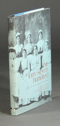 Item #37611 The forty-seven hundred: the story of the Mount Sinai Hospital School of Nursing....