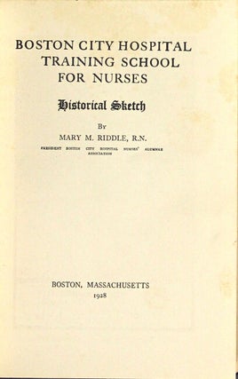 Boston City Hospital Training School for Nurses. Historical sketch