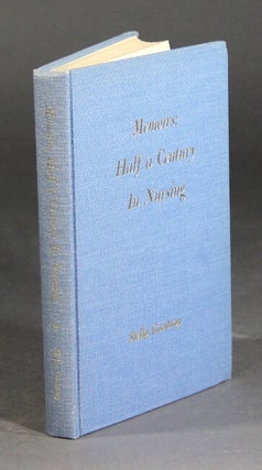 Item #37685 Memoirs: Half a century in nursing. Stella Goostray