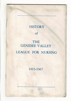 Item #37718 History of the Genesee Valley League for Nursing, 1915-1967