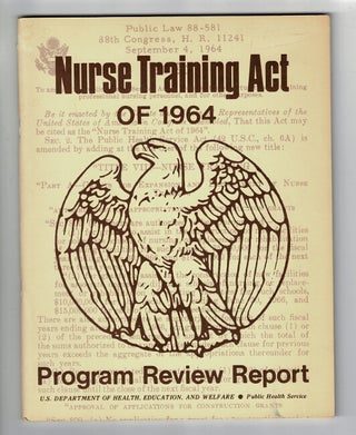 Item #37737 Nurse Training Act of 1964. Program review report
