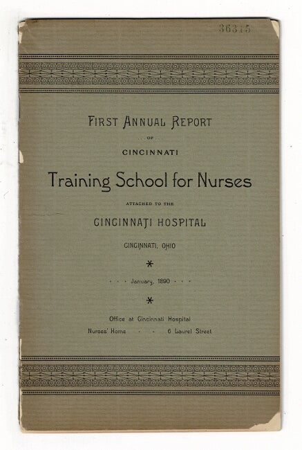 Item #37771 First annual report of Cincinnati Training School for Nurses attached to the Cincinnati Hospital, Cincinnati, Ohio. January 1890