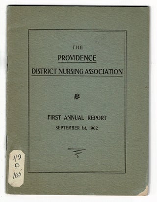 Item #37774 The Providence District Nursing Association. Incorporated 1902. Fourth annual report,...