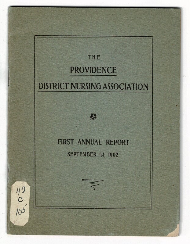 Item #37774 The Providence District Nursing Association. Incorporated 1902. Fourth annual report, October, 1905