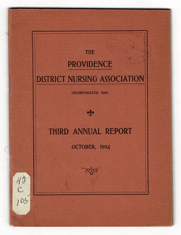 Item #37775 The Providence District Nursing Association. Incorporated, 1902. Third annual report, October, 1904