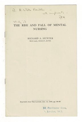 Item #37782 The rise and fall of mental nursing. Richard A. Hunter
