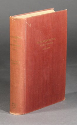 Item #37850 Alexander Pope: A bibliography. Volume 1, part II Pope's own writings, 1735-1751....