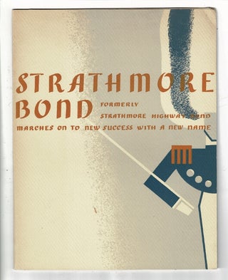 Item #37869 Strathmore bond (formerly Strathmore highway bond) marches on to new sucess with a...