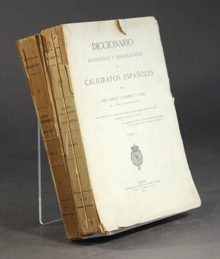 Item #37910 Diccionario biográfico y bibliográfico de calígrafos españoles. Emilio Cotarelo...