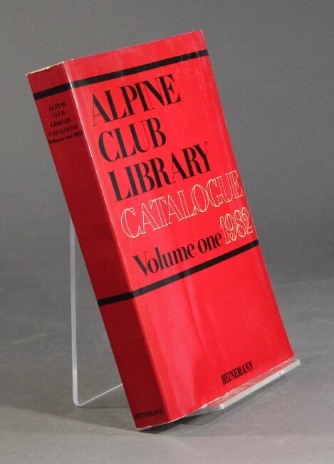 Item #37914 Alpine Club library catalogue. Books and periodicals
