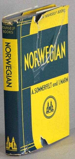 Item #37956 Teach yourself Norwegian. A book of self-instruction in the Norweigan Riksmål. I. Marm, Alf Sommerfelt.