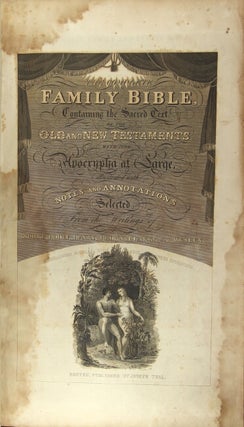 The Columbian family and pulpit Bible; being a corrected and improved American edition of the popular English Family Bible; with concise notes and annotations, theological, historical, chronological, critical, practical, moral, and explanatory...