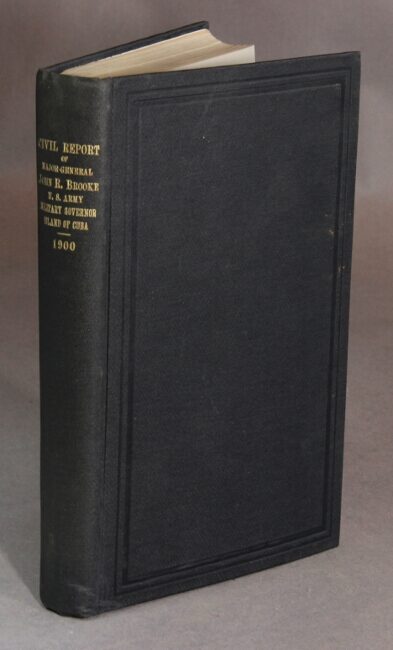 General John R Brook Civil report of Major-General John R. Brooke, U.S. Army, Military ...