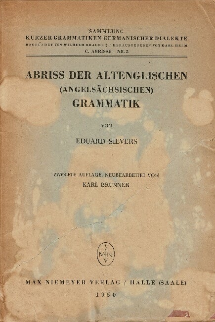 Item #38550 Abriss der altenglischen (angelsächsischen) grammatik...Zwolfte auflage, neubearbeitet von Karl Brunner. Eduard Sievers.