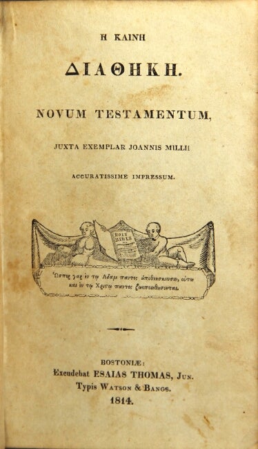Item #38668 [Title in Greek:] He Kaine Diatheke. Novum Testamentum, juxta exemplar Joannis Millii accuratissime impressum