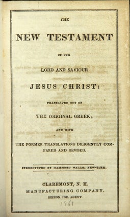 Item #38734 The New Testament of Our Lord and Savior Jesus Christ, translated out of the original...