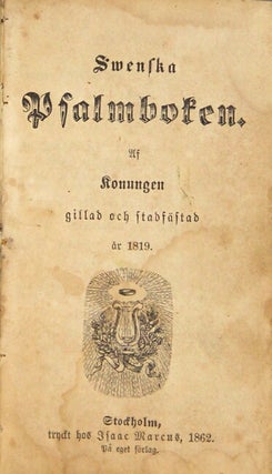 Swenska psalmboken. Af konungen gillad och stadfästad år 1819
