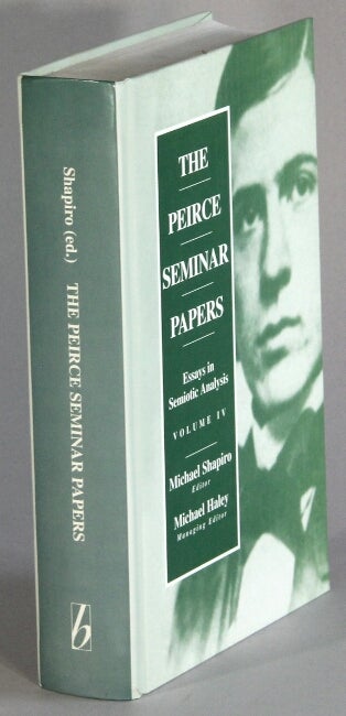Item #38919 The Peirce seminar papers. Volume 3. Essays in semiotic analysis. Michael Shapiro, ed.