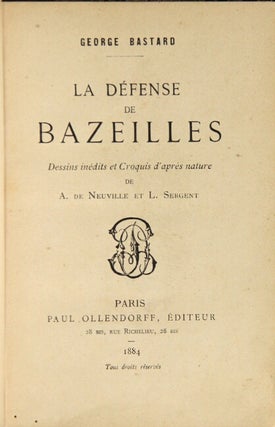 Item #39018 La défense de Bazeilles. Desseins inédits et croquis d'après nature de A. de...
