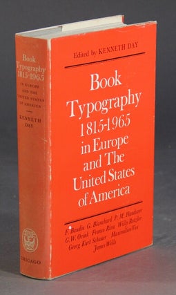Item #39400 Book typography 1815-1965 in Europe and the United States of America. KENNETH DAY