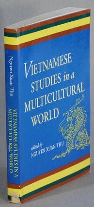 Item #40056 Vietnamese studies in a multicultural world. ed Nguyen Xuan Thu