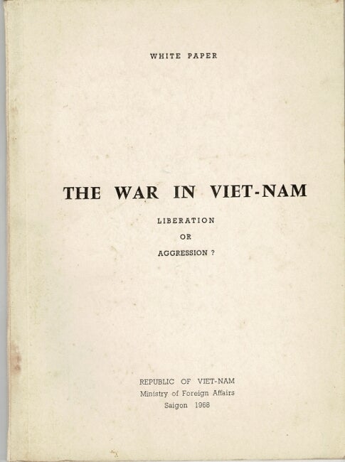 Item #40149 The war in Viet-Nam. Liberation or aggression? White paper