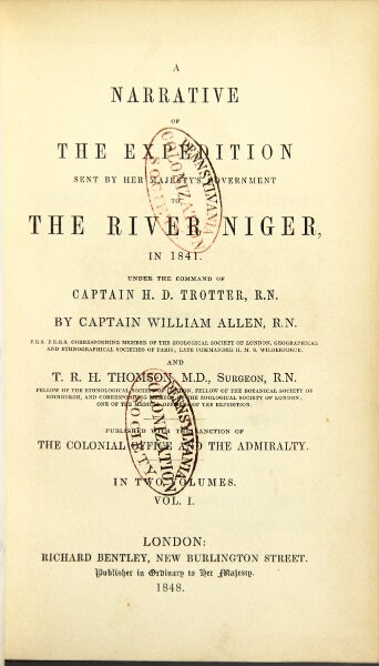 Item #40163 A narrative of the expedition sent by Her Majesty's government to the River Niger, in 1841. Under the command of Captain H. D. Trotter. William Allen.